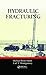 Hydraulic Fracturing (Emerging Trends and Technologies in Petroleum Engineering)