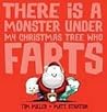There Is a Monster Under My Christmas Tree Who Farts