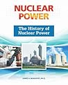 The History of Nuclear Power by James Mahaffey The History of Nuclear Power by James Mahaffey