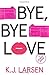 Bye, Bye Love: A Cat DeLuca Mystery (Cat DeLuca Mysteries, 4)