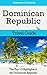 Dominican Republic Travel Guide: The Top 10 Highlights in the Dominican Republic (Globetrotter Guide Books)