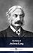 Delphi Collected Works of Andrew Lang and the Complete Fairy Books (Illustrated)