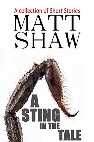 A Sting in the Tale: A Collection of Short Stories (Kindle Edition)