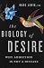 The Biology of Desire by Marc Lewis The Biology of Desire by Marc Lewis