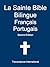 La Sainte Bible Bilingue Français Portugais (French Edition)