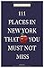 111 Places in New York That You Must Not Miss by Jo-Anne Elikann