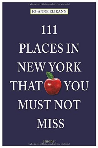 111 Places in New York That You Must Not Miss (Paperback)