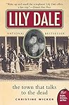 Lily Dale: The To...