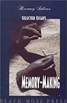 Memory Making: Selected Essays