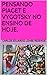 PENSANDO PIAGET E VYGOTSKY NO ENSINO DE HOJE. (Portuguese Edition)