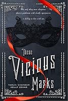 These Vicious Masks
