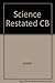 Science Restated: Physics and Chemistry for the Non-Scientist