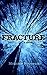 Fracture (The Flicker Effect Book 2)