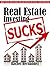 Real Estate Investing Sucks...