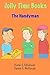 Jolly Time Books: The Handyman: A Whimsical Look at the Satisfaction We Get from Helping Others (More Jolly Time Books)