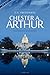 Chester A. Arthur - President of the USA Biography by Joseph Cox