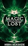 Magic Lost by Misha McKenzie Magic Lost by Misha McKenzie