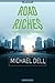 Michael Dell - Road To Riches Famous Billionaires Unauthorized & Uncensored (All Ages Deluxe Edition with Videos)