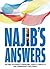 Najib's Answers: Solving Yesterday's Problems, Today's Conflicts, And Tomorrow's Challenges