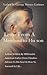 Letters From A Merchant To His Son: Letters From A Self-Made Merchant To His Son Classics, Letters From A Self-Made Merchant To His Son George Horace Lorimer Illustrated and Annotated