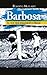 BARBOSA - El gol que enmudeció a Brasil (Spanish Edition)