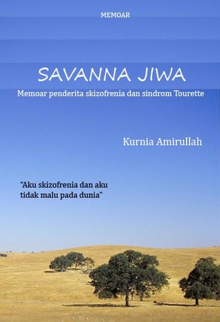 Savanna Jiwa (Memoar Penderita Skizofrenia dan Sindrom Tourette)