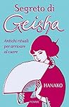 Segreto di geisha: Antichi rituali per arrivare al cuore