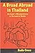 A Broad Abroad in Thailand; An Expat's Misadventures in the L... by Dodie Cross