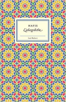 Hafis Liebesgedichte (Insel-Bücherei #1009)