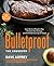 Bulletproof: The Cookbook: Lose Up to a Pound a Day, Increase Your Energy, and End Food Cravings for Good