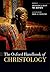 The Oxford Handbook of Christology by Francesca Aran Murphy