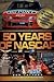 A Celebration of 50 Years of NASCAR: Half a Century of High-Speed Drama