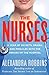 The Nurses by Alexandra Robbins