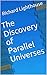 The Discovery of Parallel U...