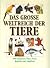 Das grosse Weltreich der Tiere  by Philip Whitfield