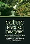 Celtic Nature Prayers: Prayers from an Ancient Well (Collected Volumes 1-3)