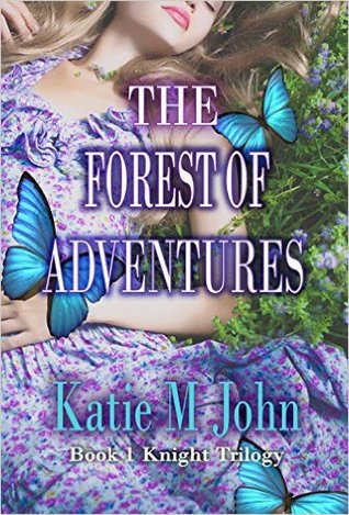 The Forest of Adventures (Knight Trilogy, #1)