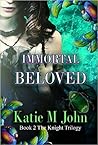 Immortal Beloved (The Knight Trilogy, #2)