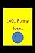 1001 Funny Jokes
