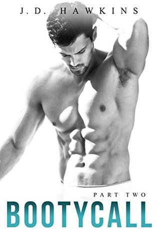 Bootycall, Part 2 (Bootycall, #2)