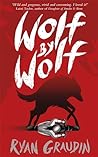 Wolf By Wolf by Ryan Graudin