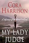 My Lady Judge by Cora Harrison