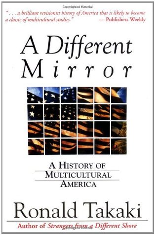 A Different Mirror: A History of Multicultural America (Paperback)