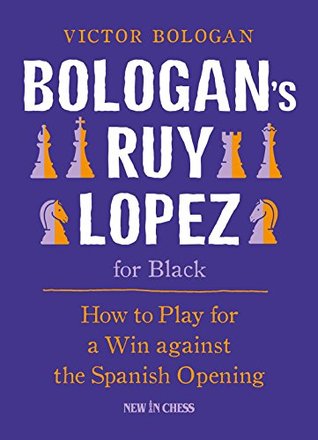 Bologan's Ruy Lopez for Black: How to Play for a Win against the Spanish Opening (Paperback)