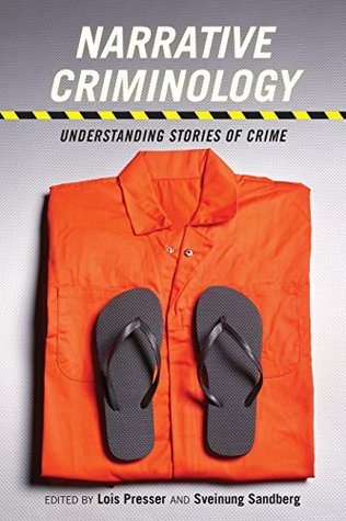 Narrative Criminology: Understanding Stories of Crime (Kindle Edition)