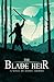 The Blade Heir (Azuleah Trilogy, #1)