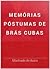 Memórias Póstumas de Brás Cubas by Machado de Assis