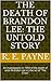 The Death of Brandon Lee by R.E. Gus Payne