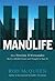 Manulife: How Domenic D'Alessandro Built A Global Giant And Fought To Save