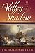Valley of the Shadow (The A...